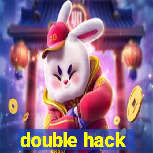 double hack